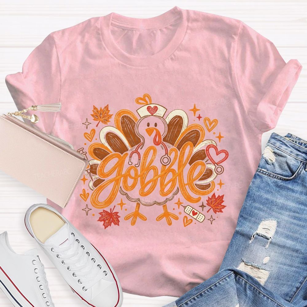 Gobble Nurse Turkey Thanksgiving Fall Nurse T-shirt