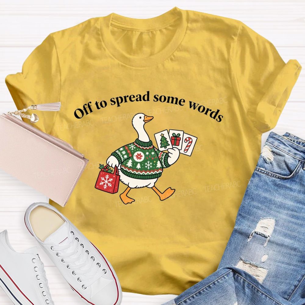 Off To Spread Some Words Slp Christmas Goose Teacher T-shirt