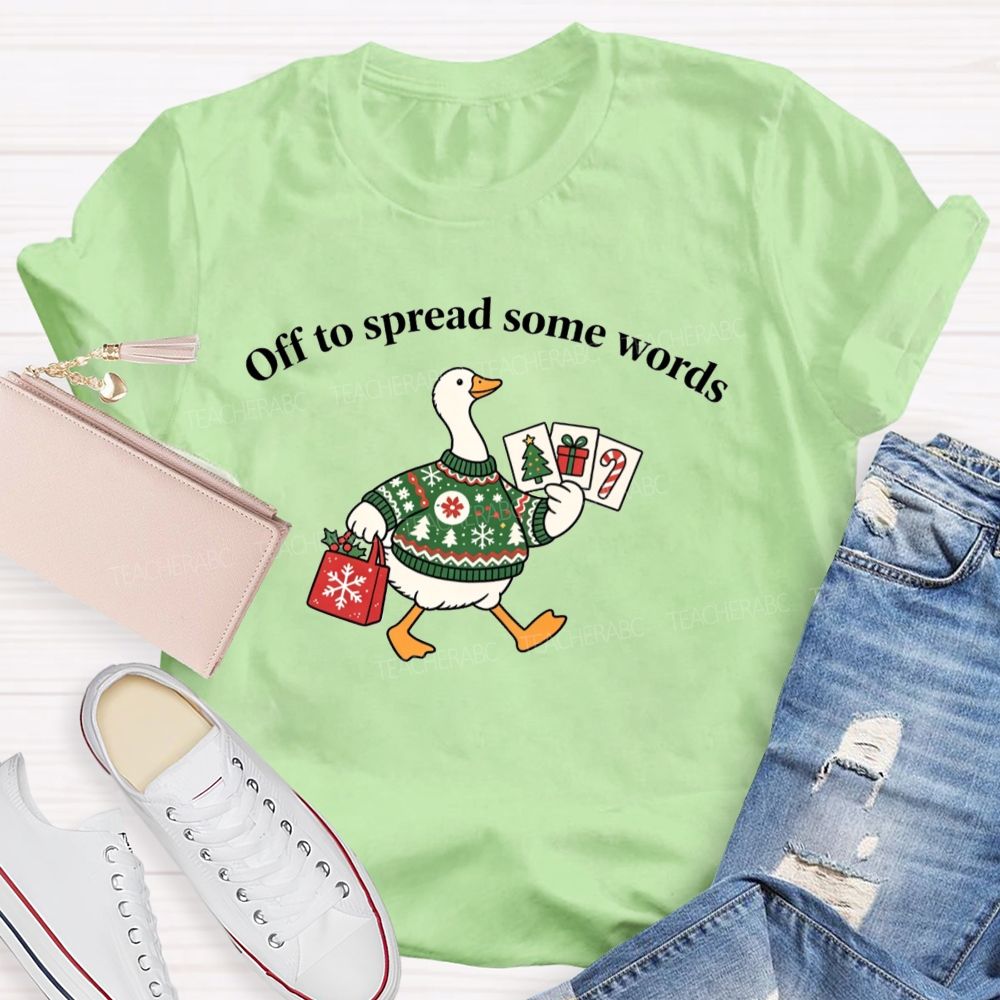 Off To Spread Some Words Slp Christmas Goose Teacher T-shirt