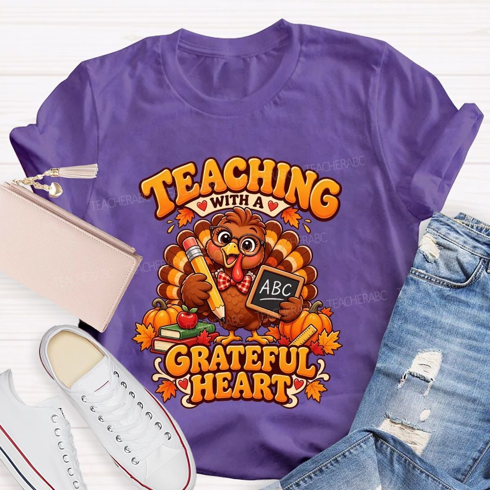 Teaching With A Grateful Heart Turkey Teacher Thanksgiving T-shirt