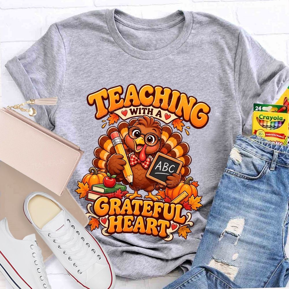 Teaching With A Grateful Heart Turkey Teacher Thanksgiving T-shirt