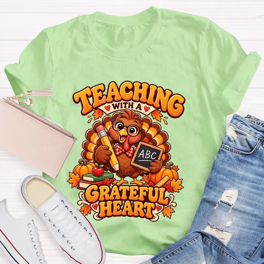 Teaching With A Grateful Heart Turkey Teacher Thanksgiving T-shirt