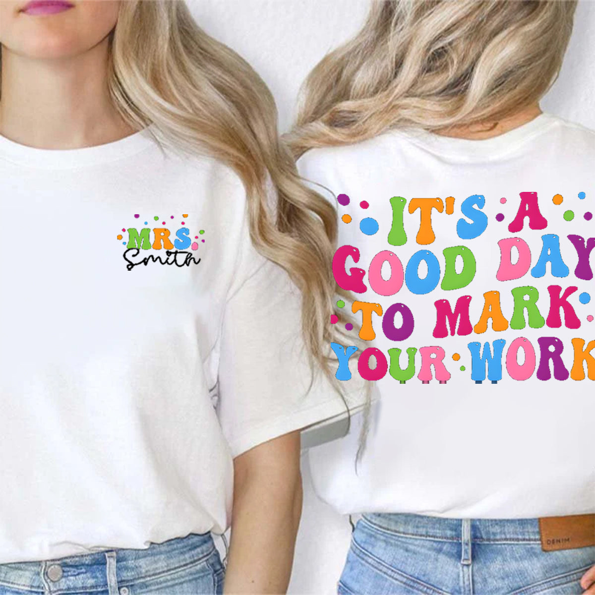 Personalized Name It'S A Good Day To Mark Your Work Double Printed T-shirt