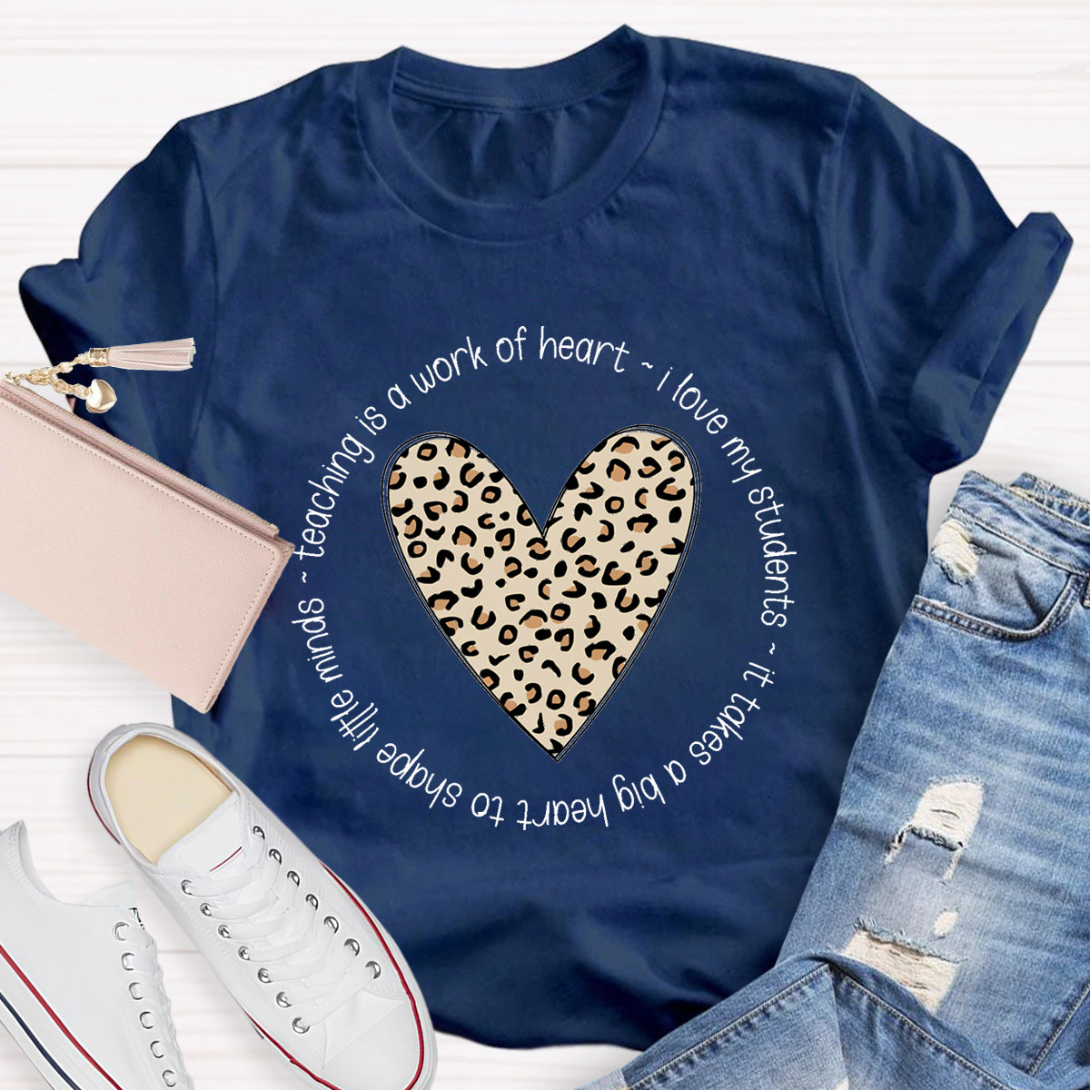 I Love My Students It Takes A Big Heart To Shape Little Minds T-Shirt
