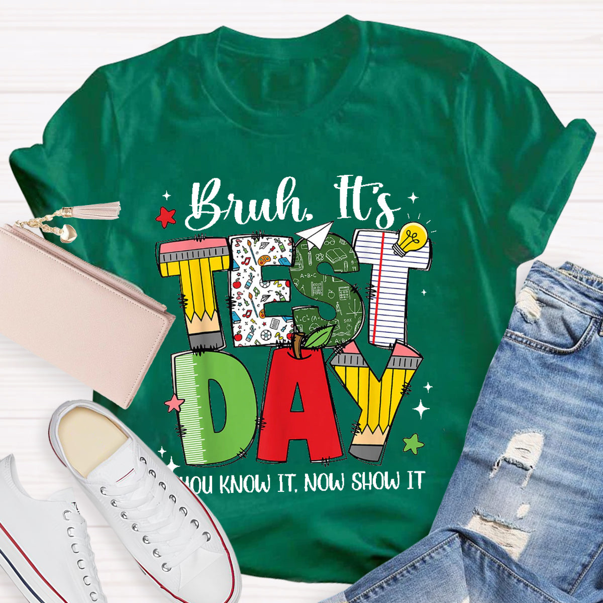 Bruh It's Test Day Show It Teacher T-Shirt