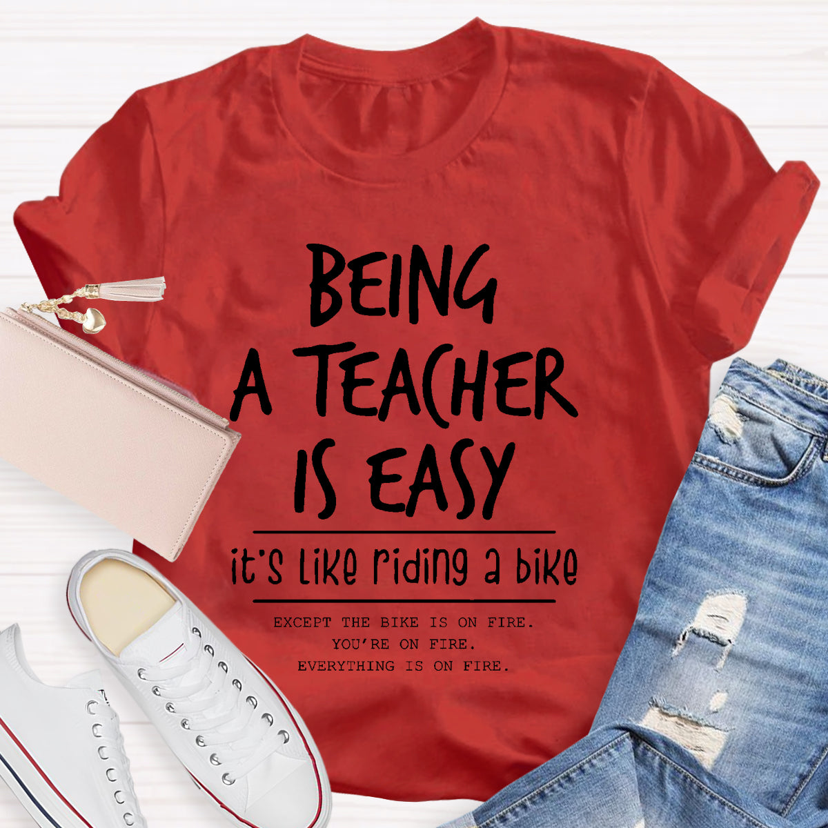 Being A Teacher is Easy, It's Like Riding A Bike T-Shirt