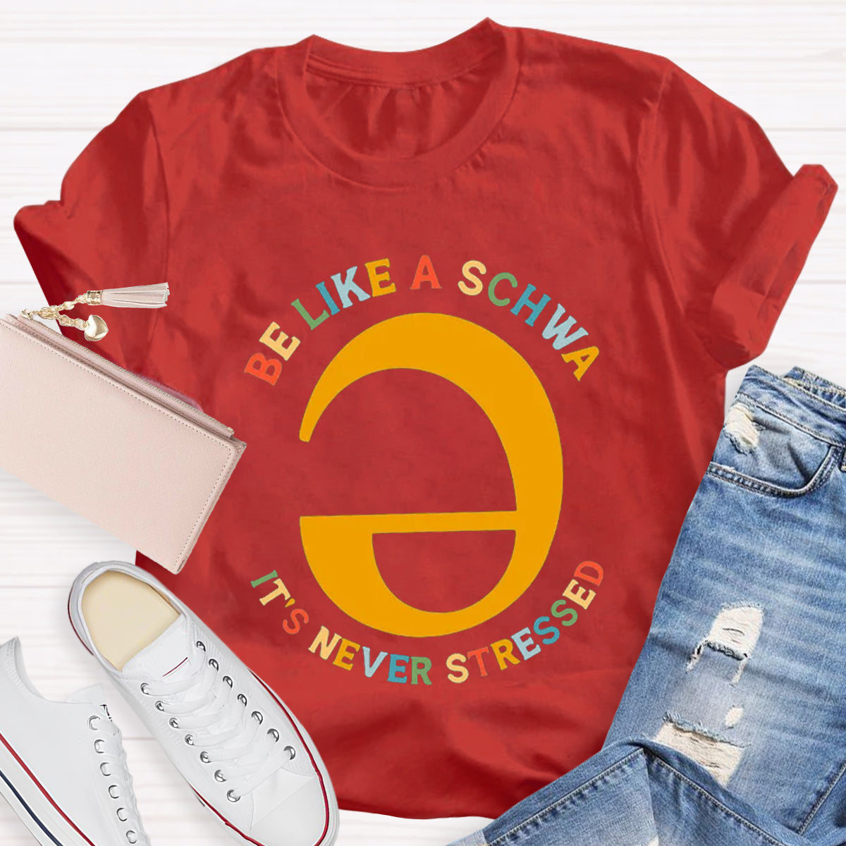 Be Like A Schwa It's Never Stressed Teacher T-Shirt