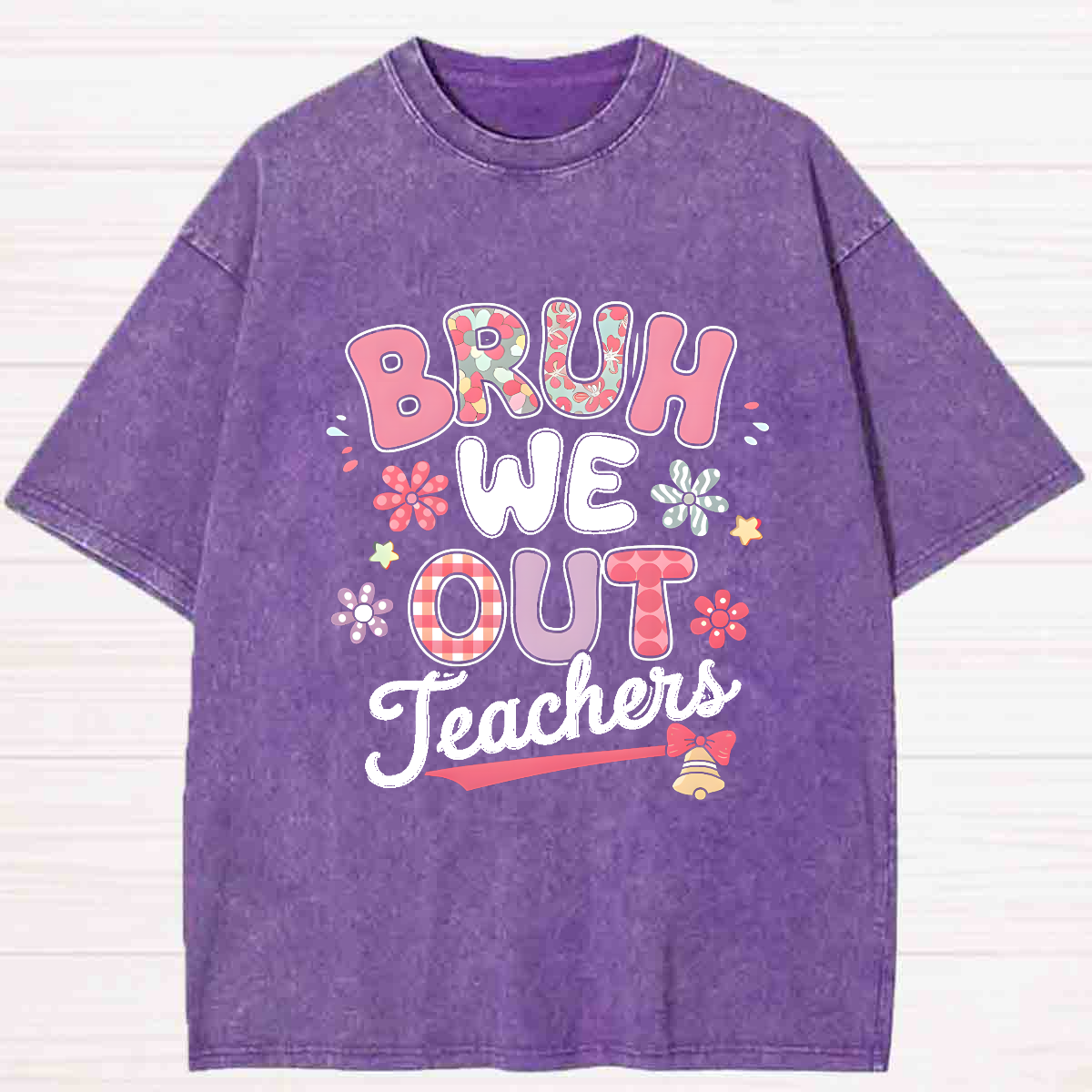 Bruh We Out Teachers Flower Washed T-shirt