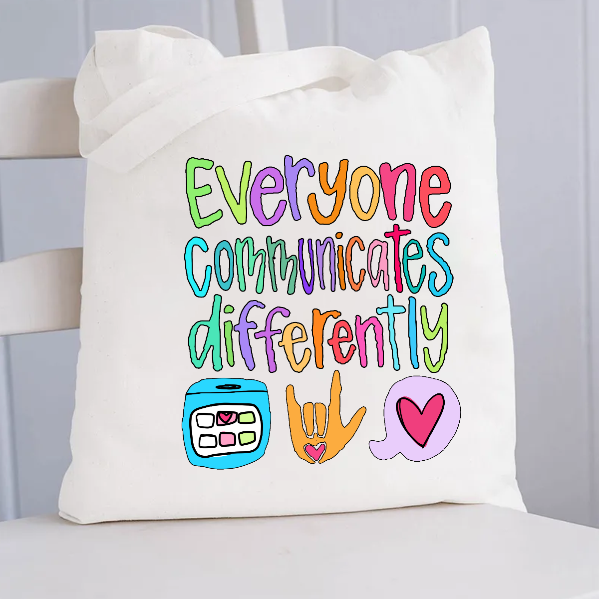 Everyone Communicates Differently Canvas Tote Bag