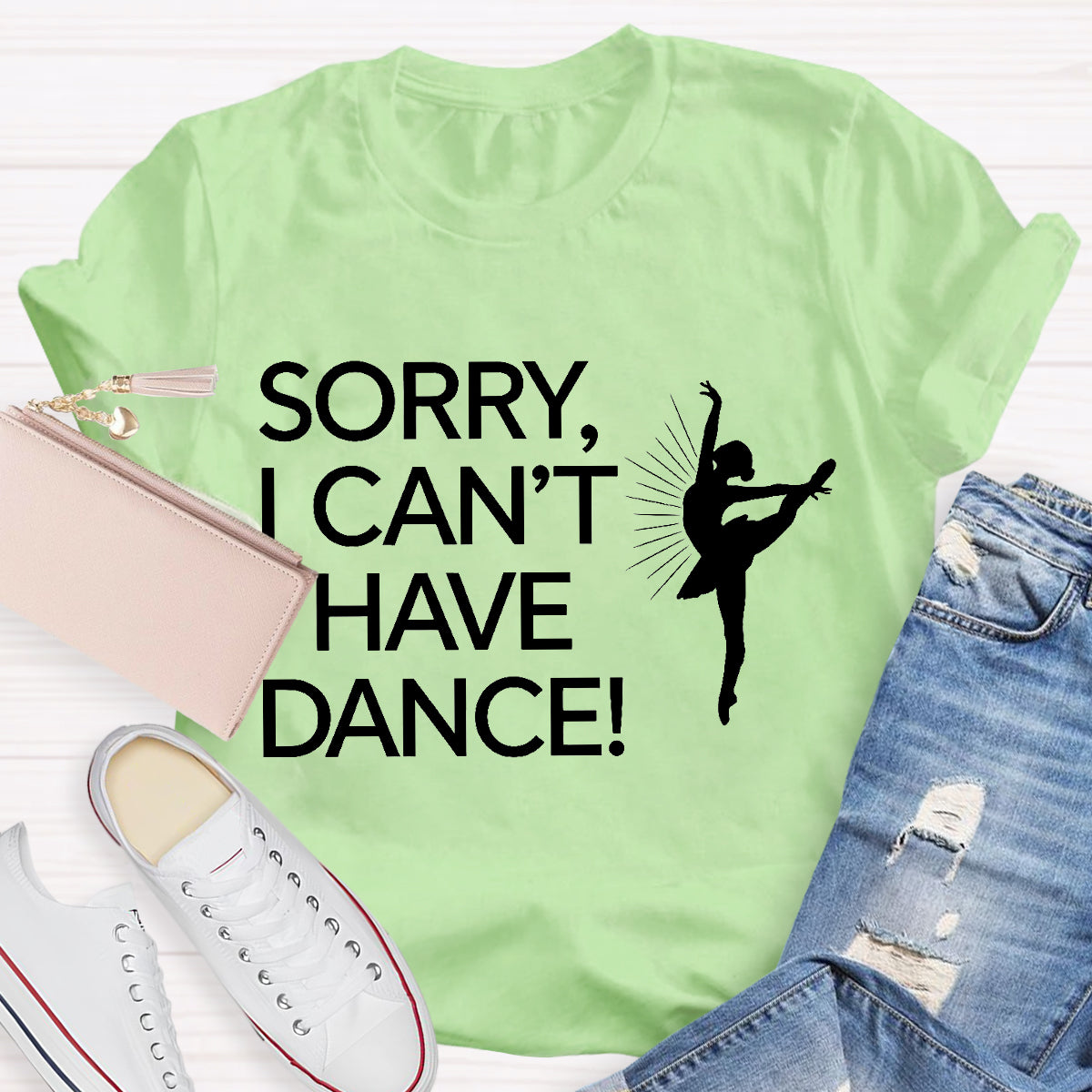 Sorry I Can'T I Have Dance Teacher T-Shirt
