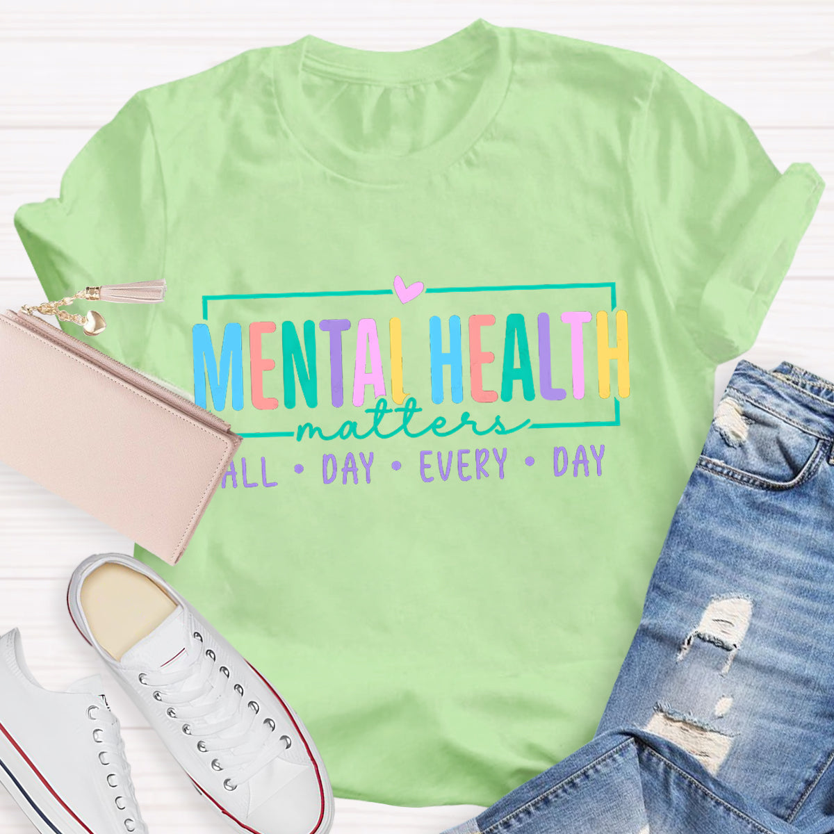 Mental Health Matters All Day Every Day Teacher T-Shirt