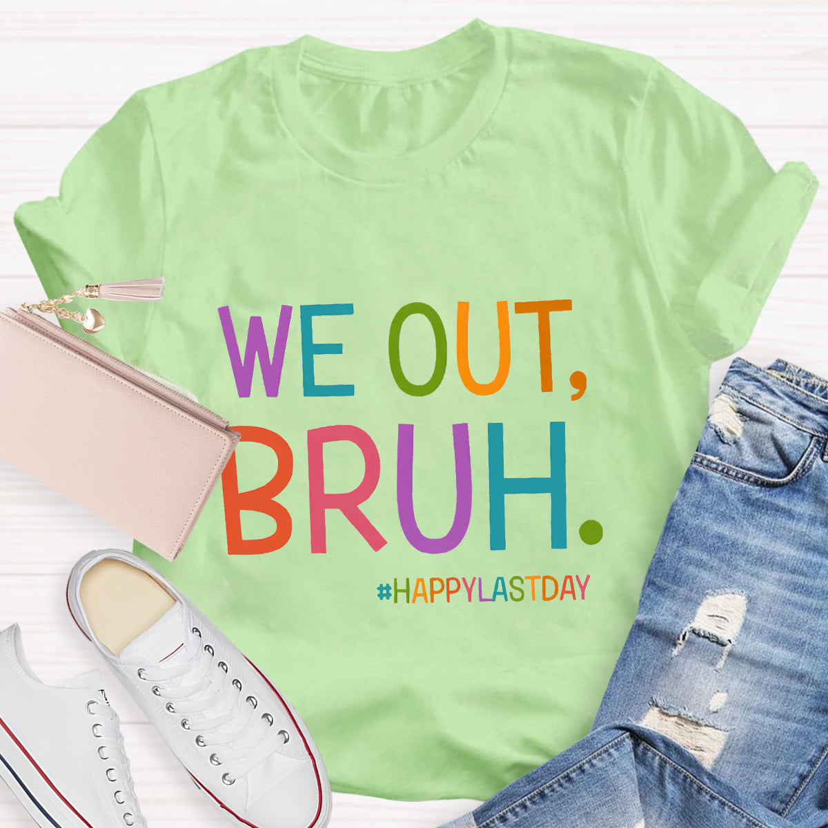 We Out Bruh Happy Last Day T-Shirt