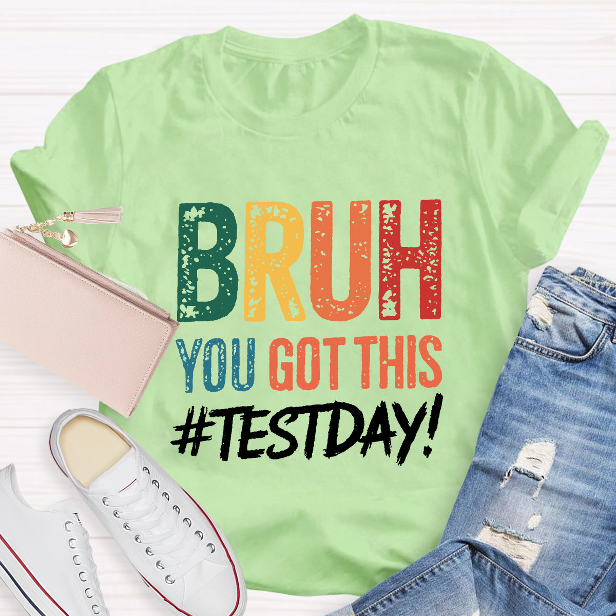Bruh You Got This Test Day Teacher T-Shirt