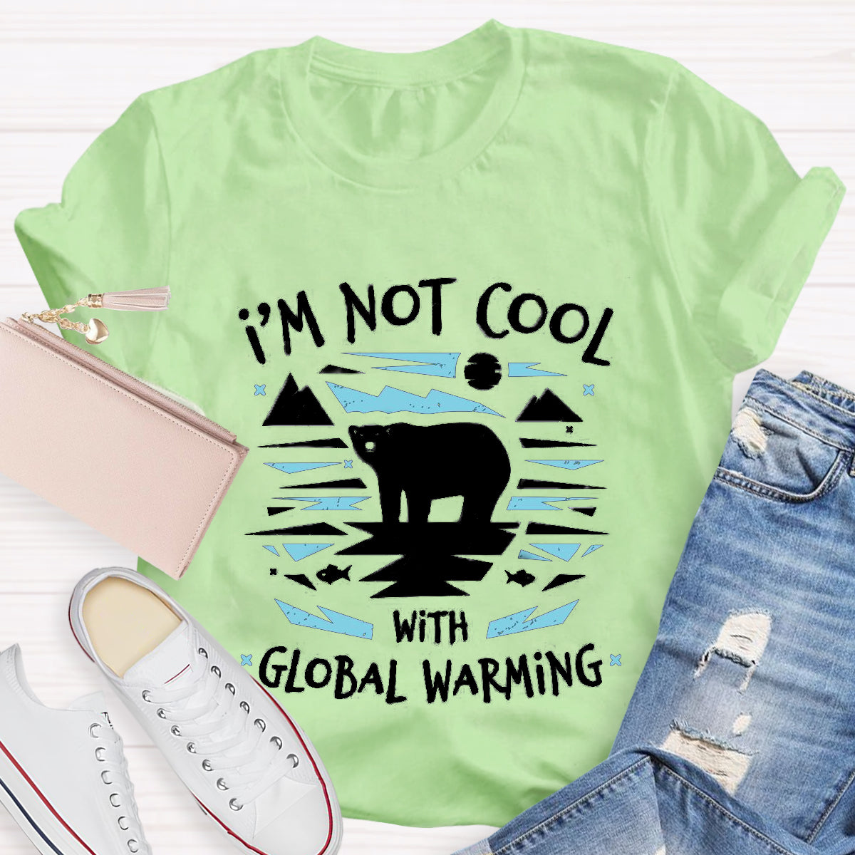 I'm Not Cool With Global Warming Climate Change T-Shirt