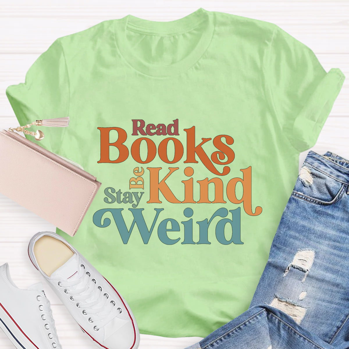 Read Books Be Kind Stay Weird T-Shirt