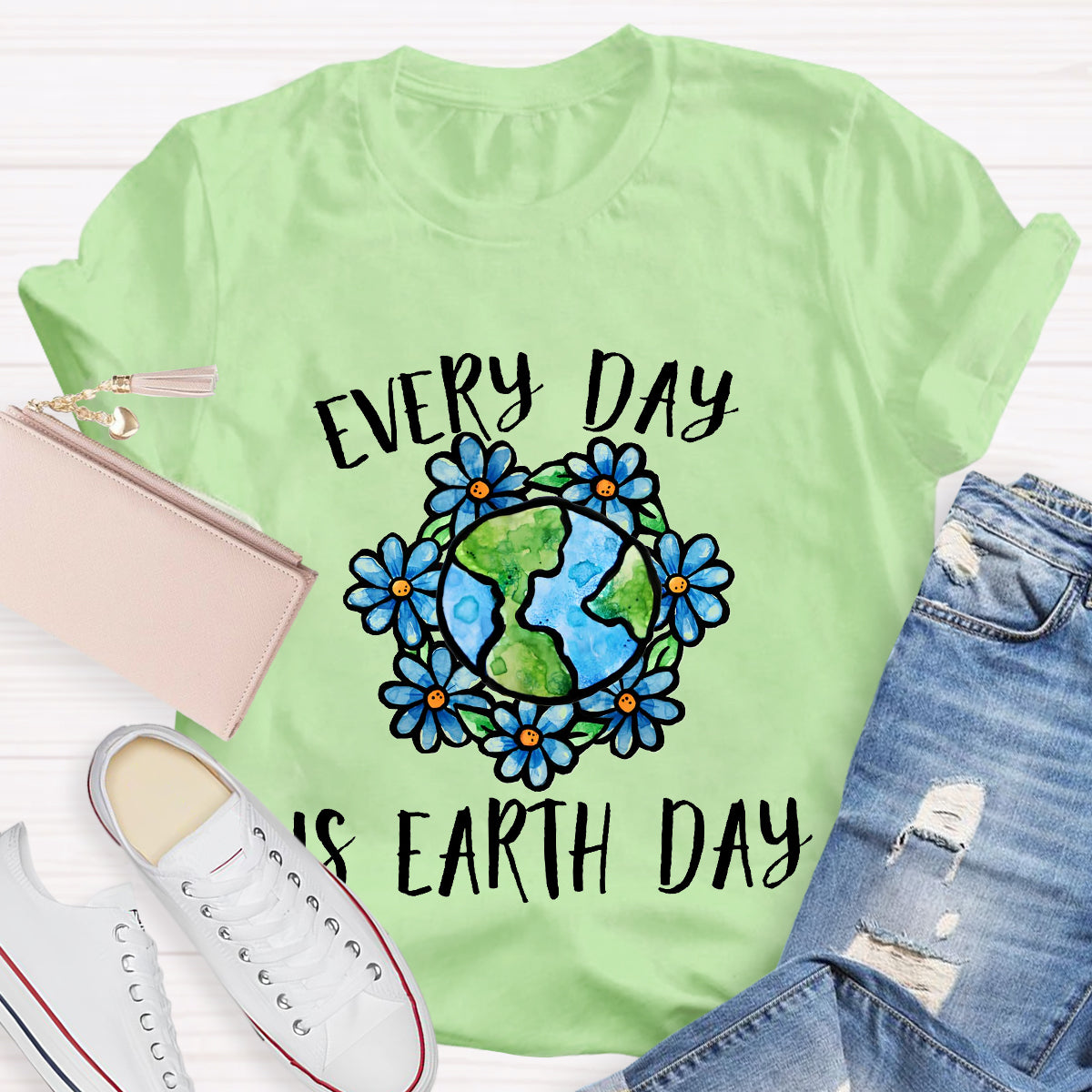 Everyday Is Earth Day Teacher T-Shirt