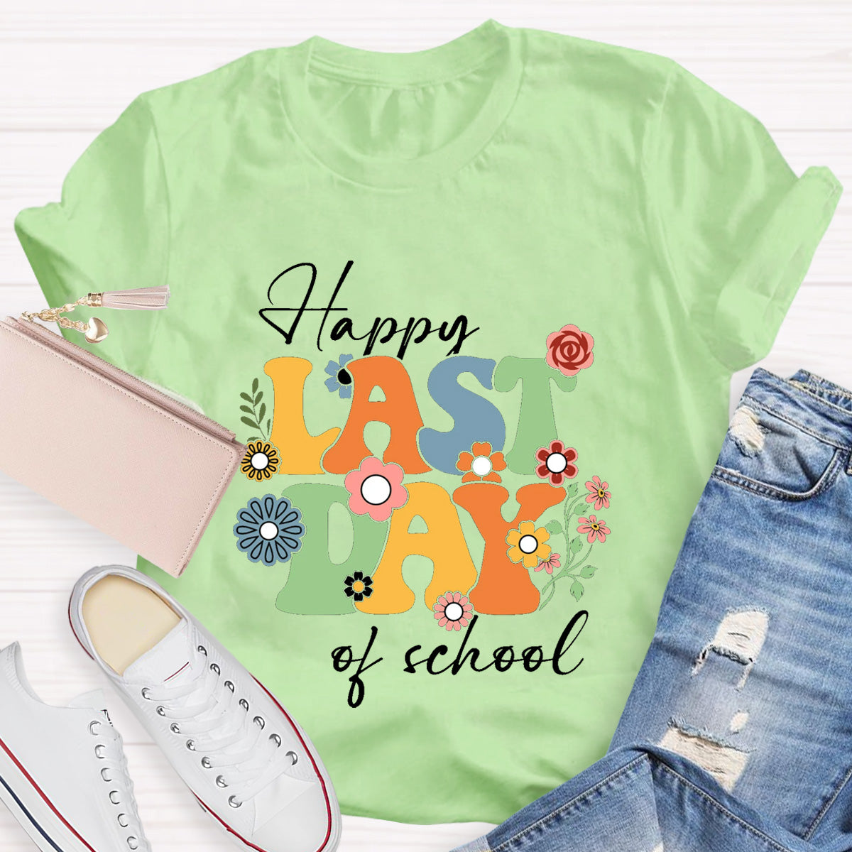 Happy Last day Of School Flowers Teacher T-Shirt