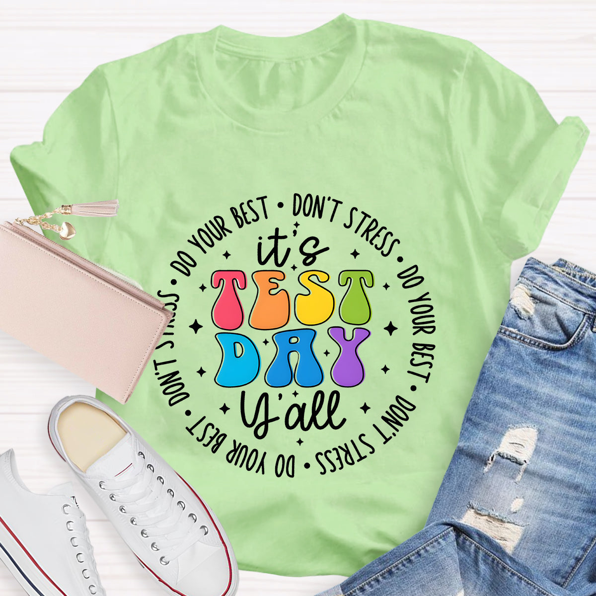 Do Your Best  Don't Stress It's Test Day Teacher T-Shirt