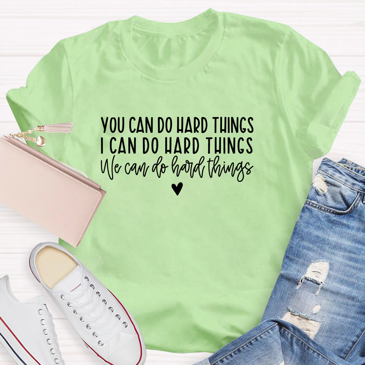 You Can Do Hard Things We Can Do Hard Things Teacher T-Shirt