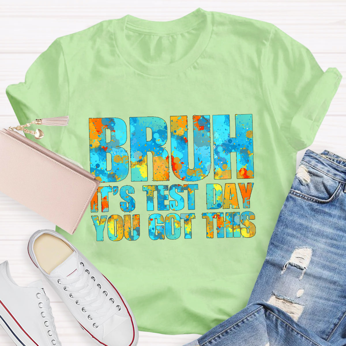 Brun It's Test Day You Can Got This Teacher T-Shirt