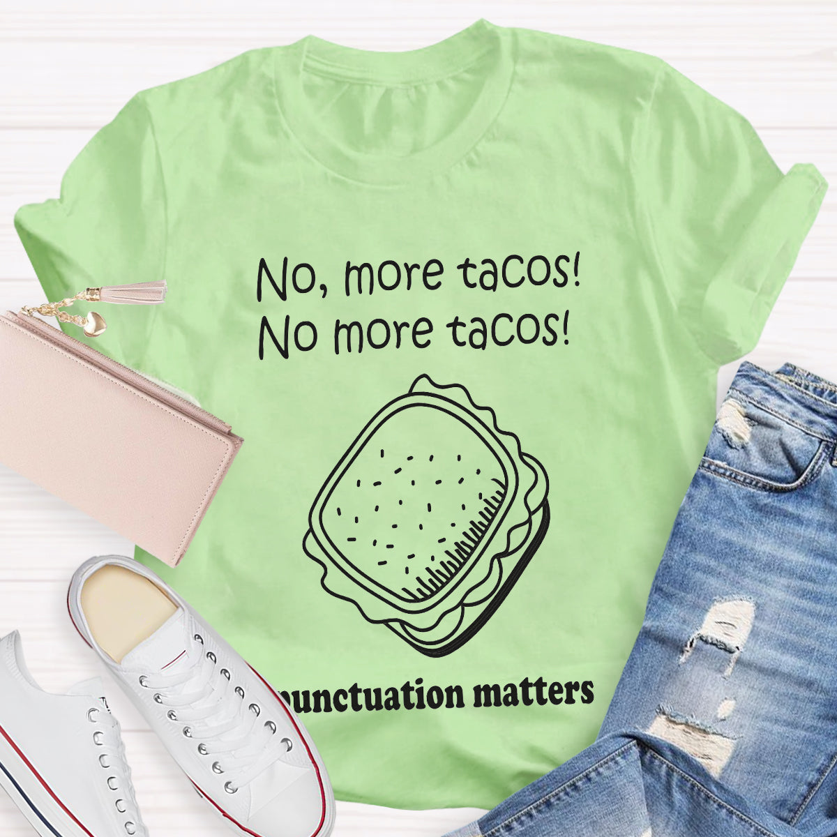 No,More Tacos No More Tacos Punctuation Matters T-Shirt