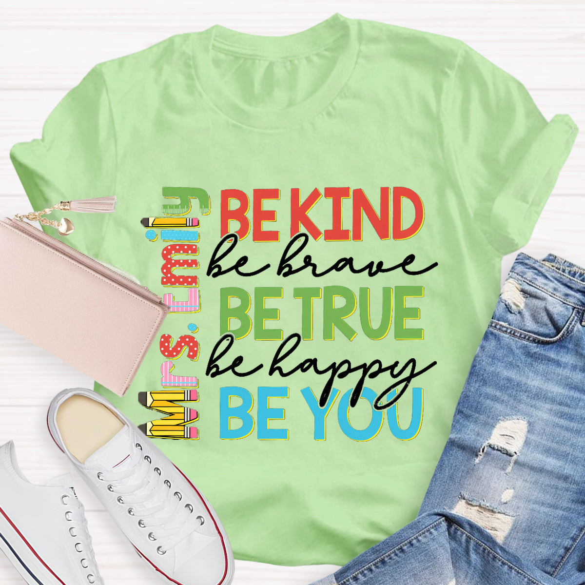 Personalized Name Be Kind Be True Be You Teacher T-Shirt