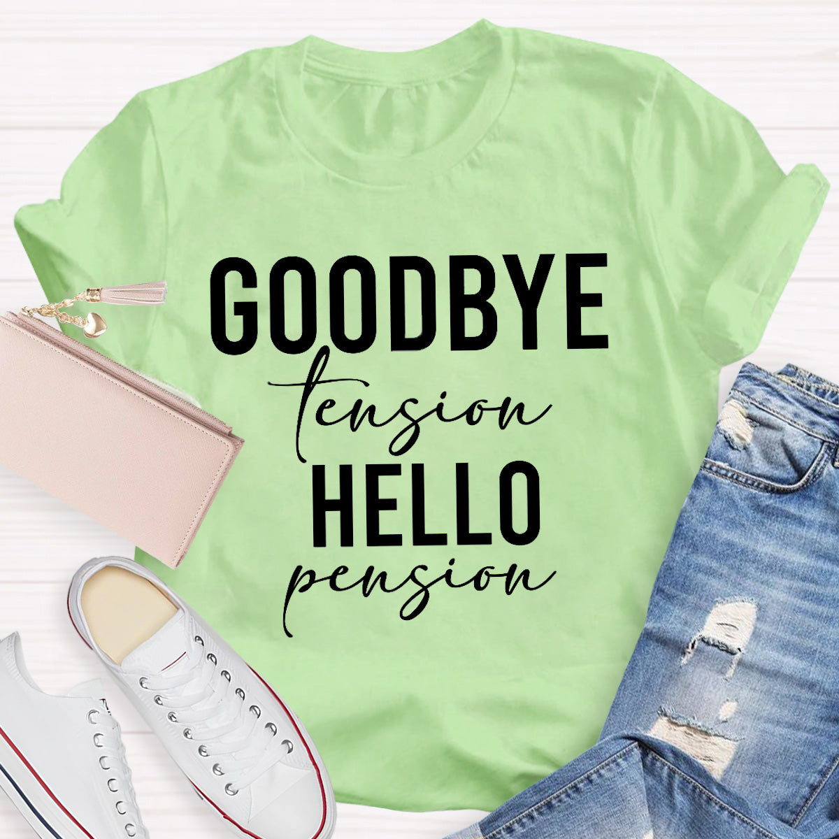 Goodbye tension Hello Pension Teacher T-Shirt