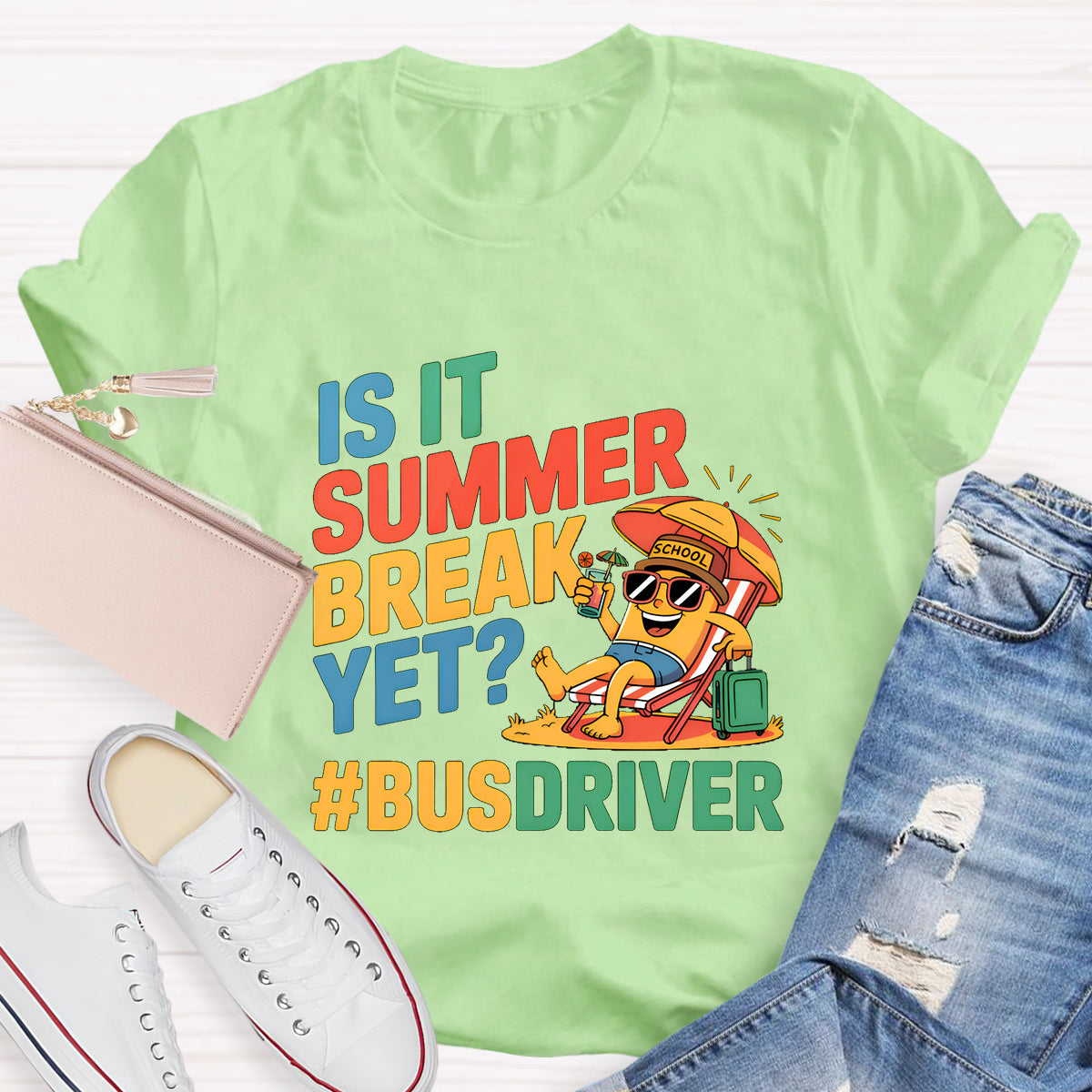 Is It Summer Break Yet? Bus Driver T-Shirt