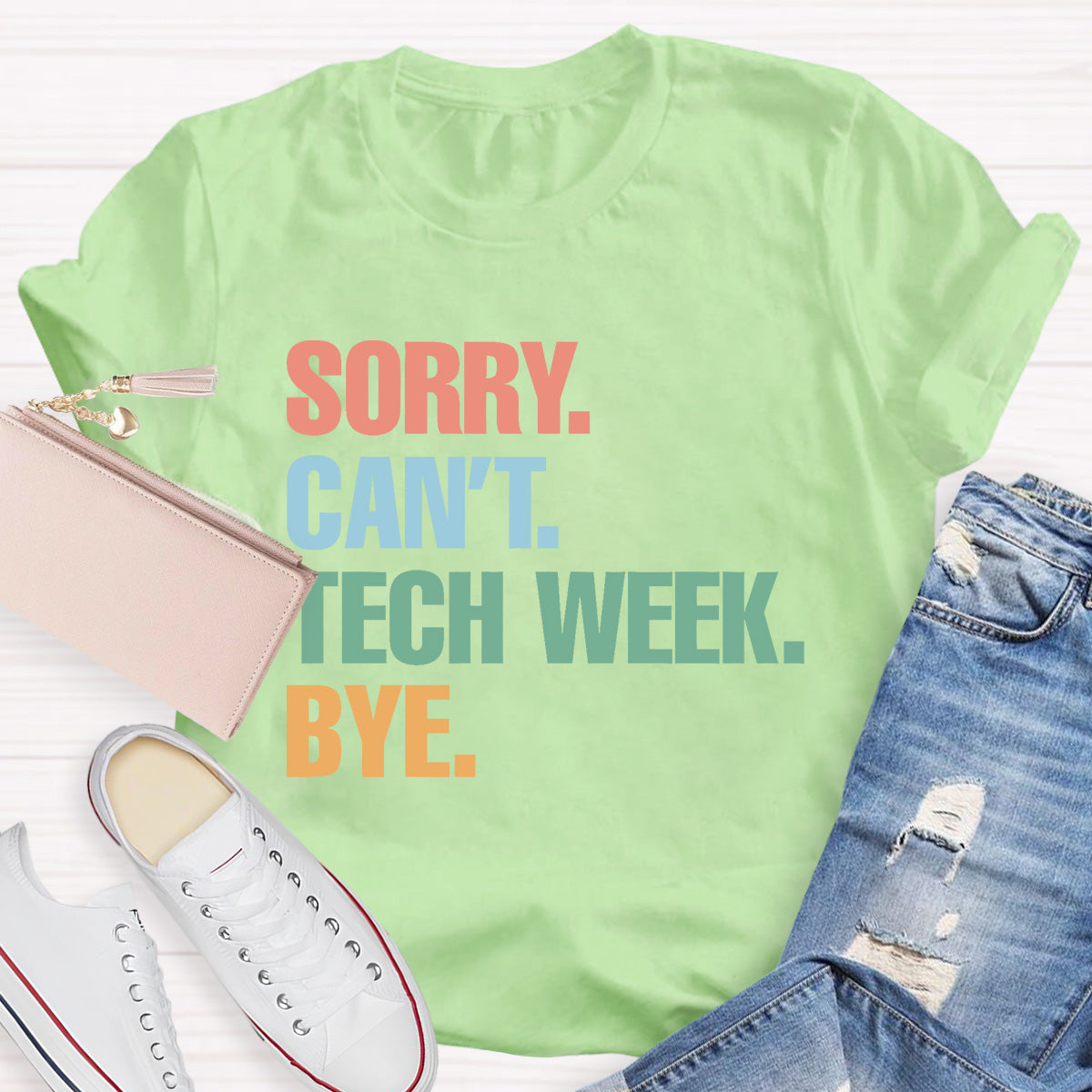 Sorry Can't Tech Week Bye Teacher T-Shirt