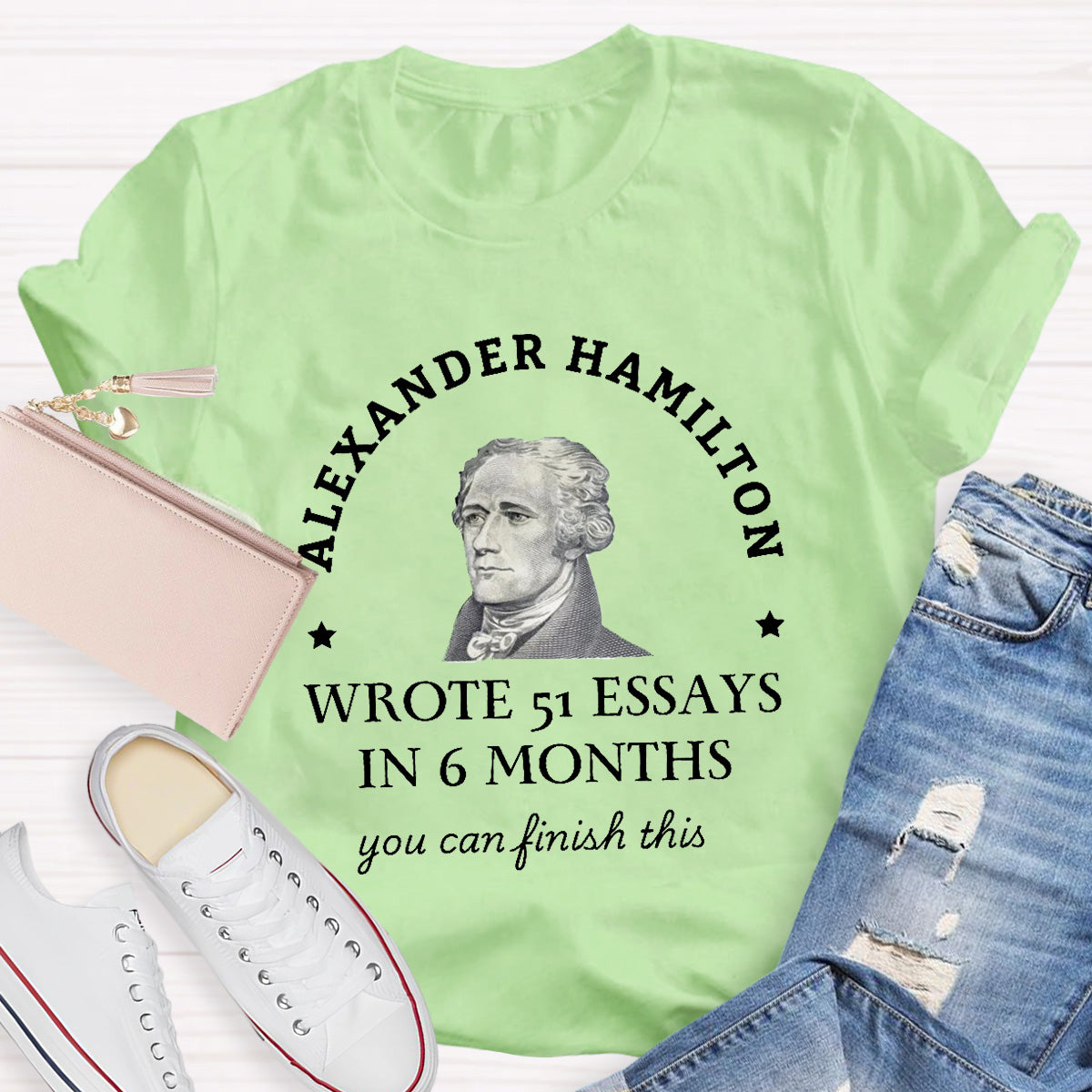 Alexander Hamilton You Can Finish This Teacher T-Shirt