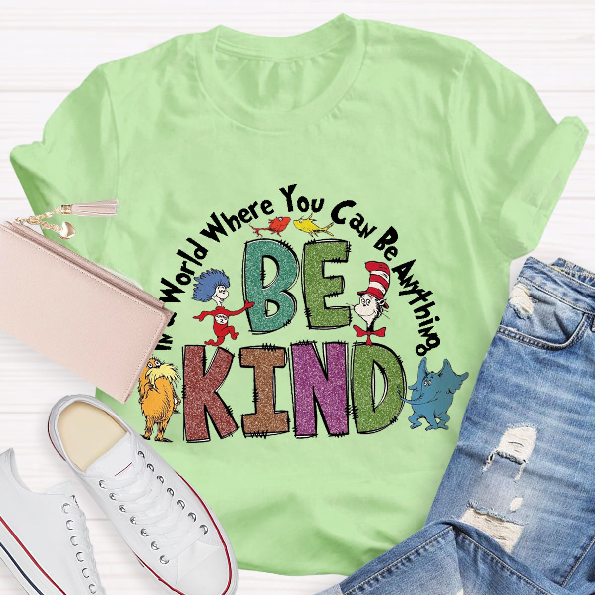 In A World Where You Can Be Anything Be Kind T-Shirt