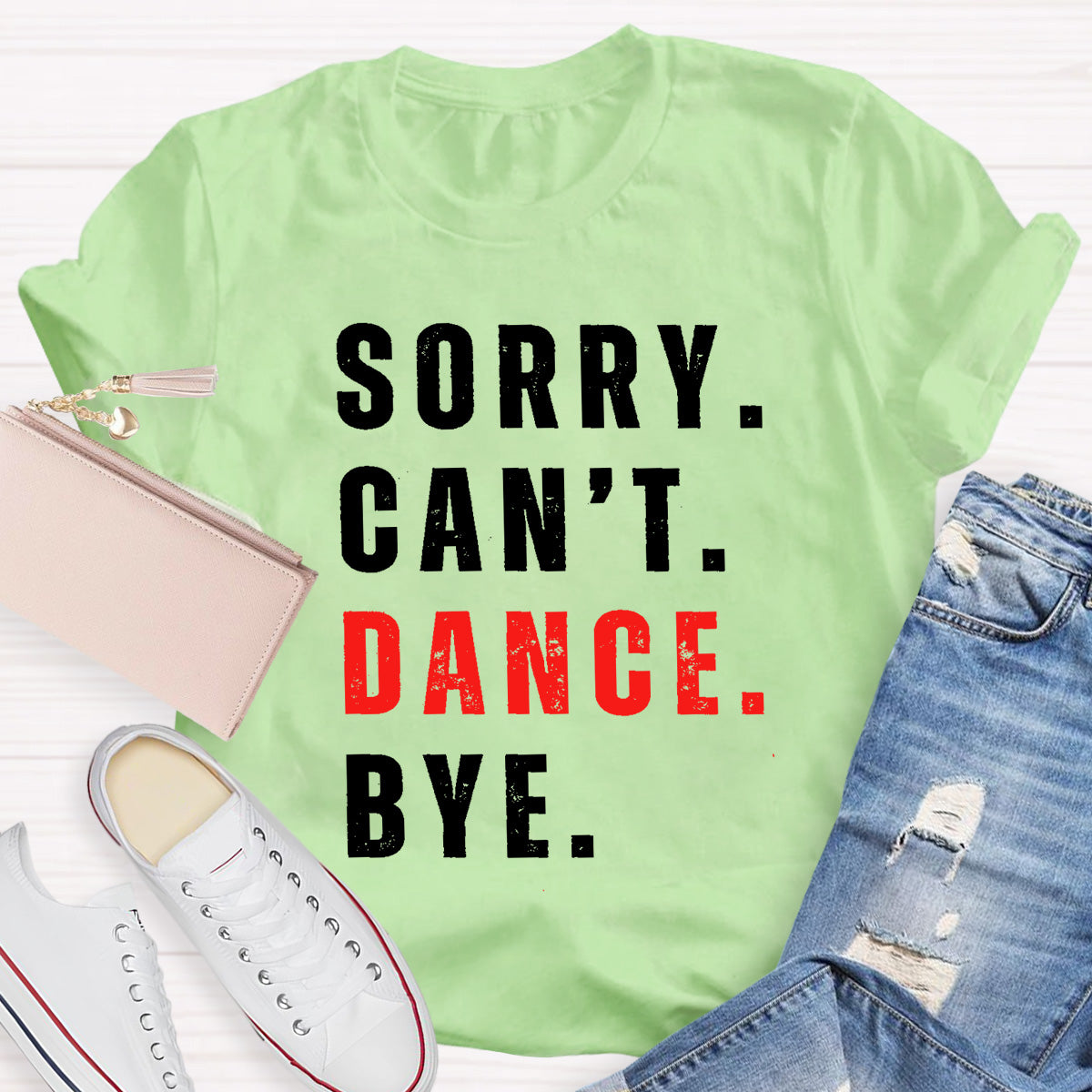 Sorry Can't Dance Bye Teacher T-Shirt