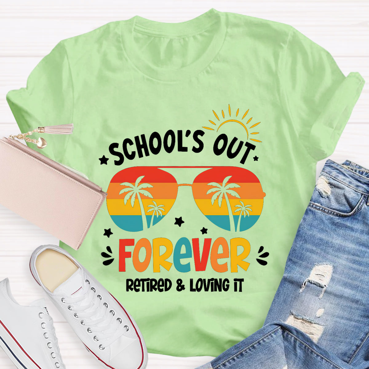 School's Out Forever Retired And Loving It Teacher T-Shirt