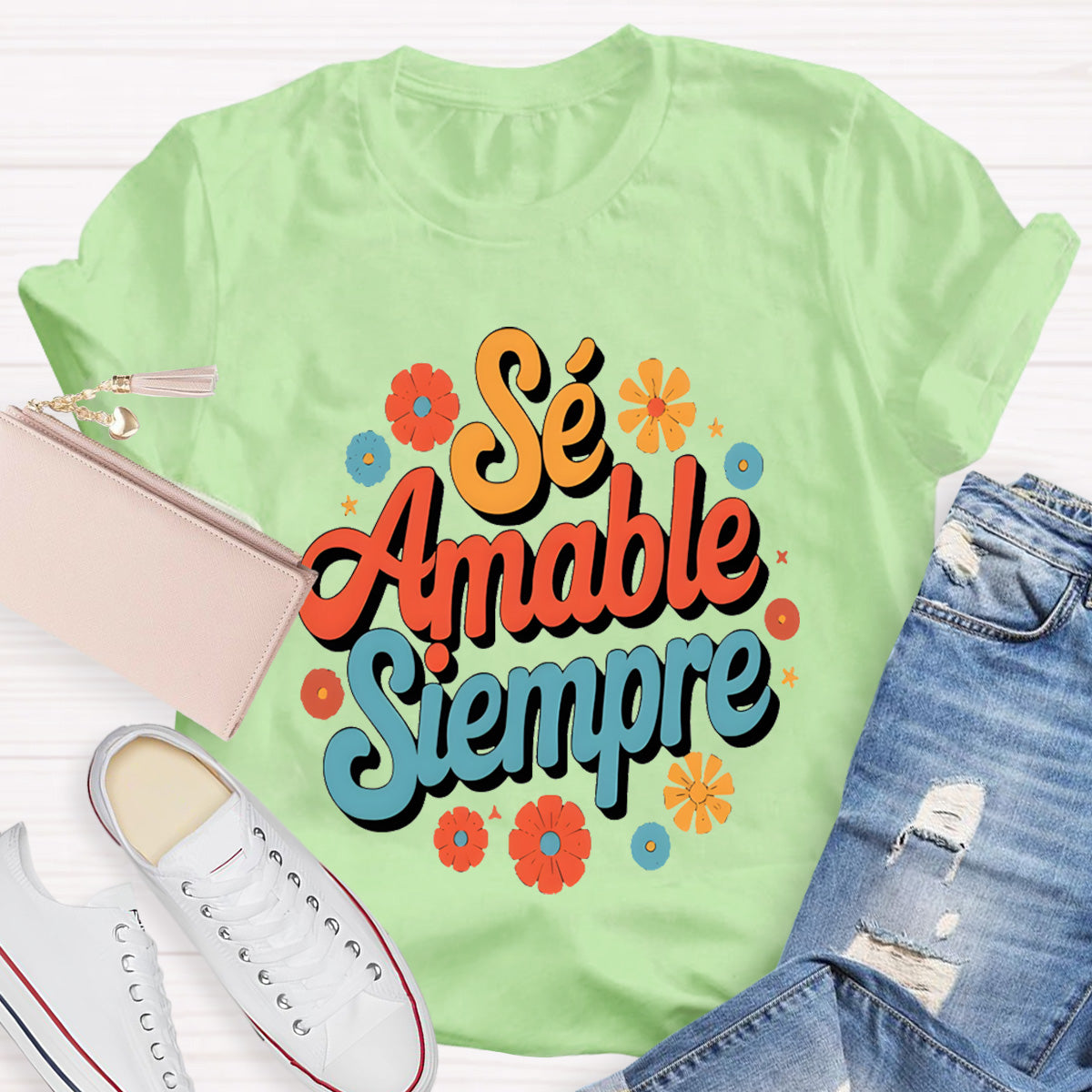 Se Amable Siempre Spanish Teacher T-Shirt