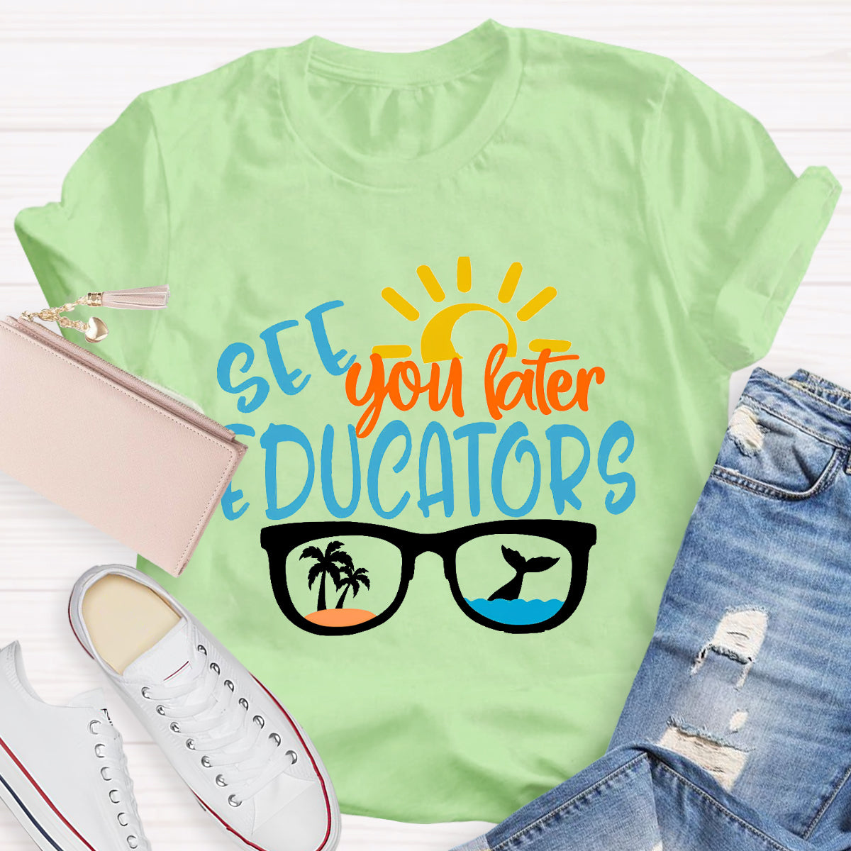 See You Later Educators T-Shirt