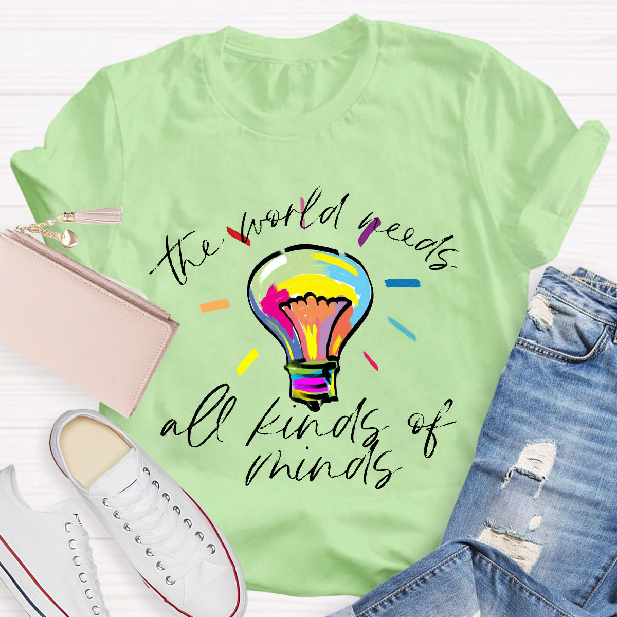 The World Needs All Kinds Of Mind Light bulb T-Shirt