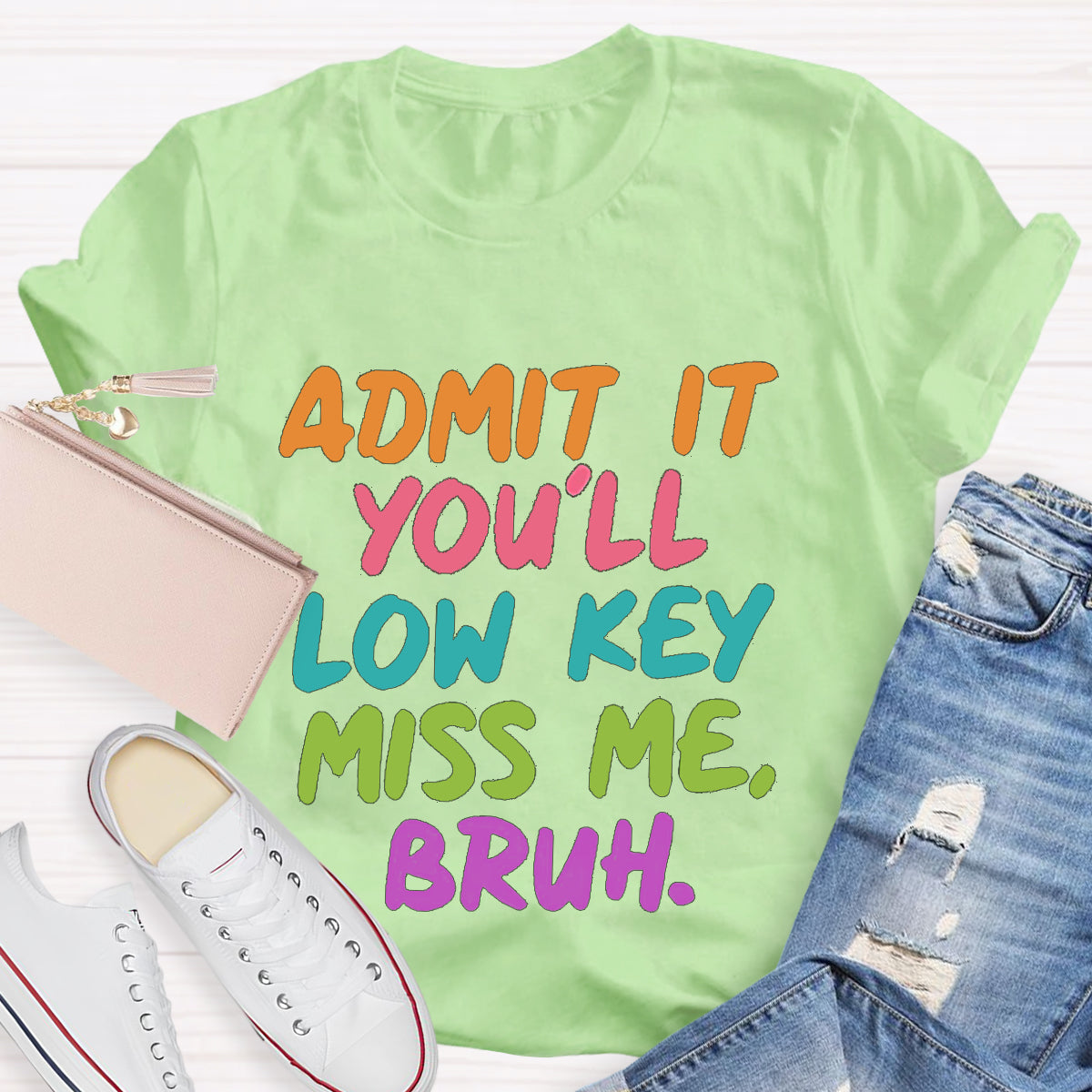 Admit It You'll Low Key Miss Me Bruh Teacher T-Shirt