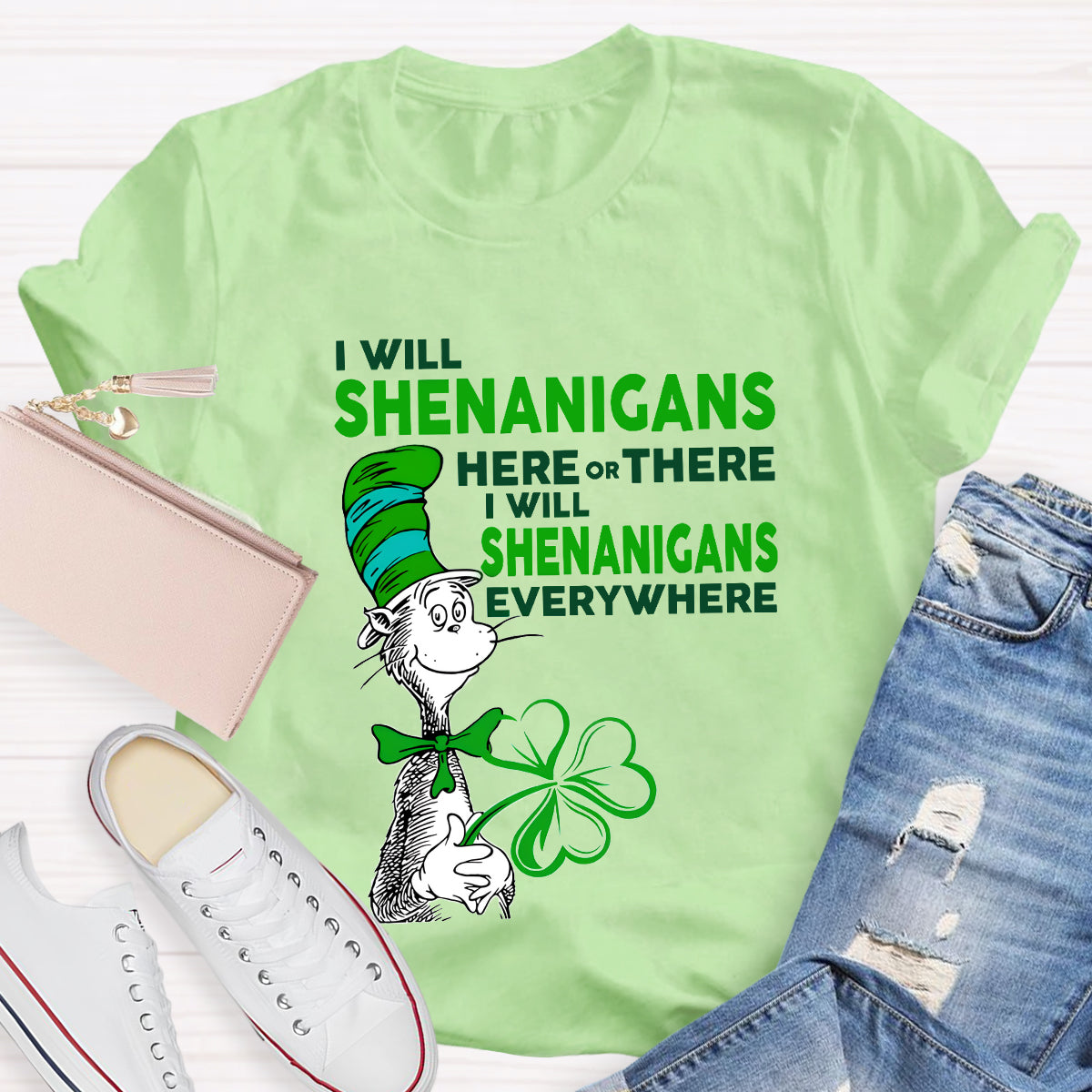 I Will Shenanigans Here Or There Teacher T-Shirt