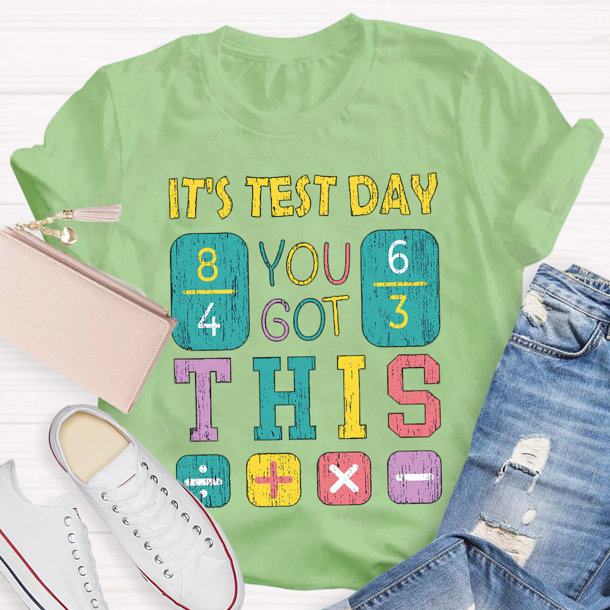 It's Test Day You Got This Teacher T-Shirt