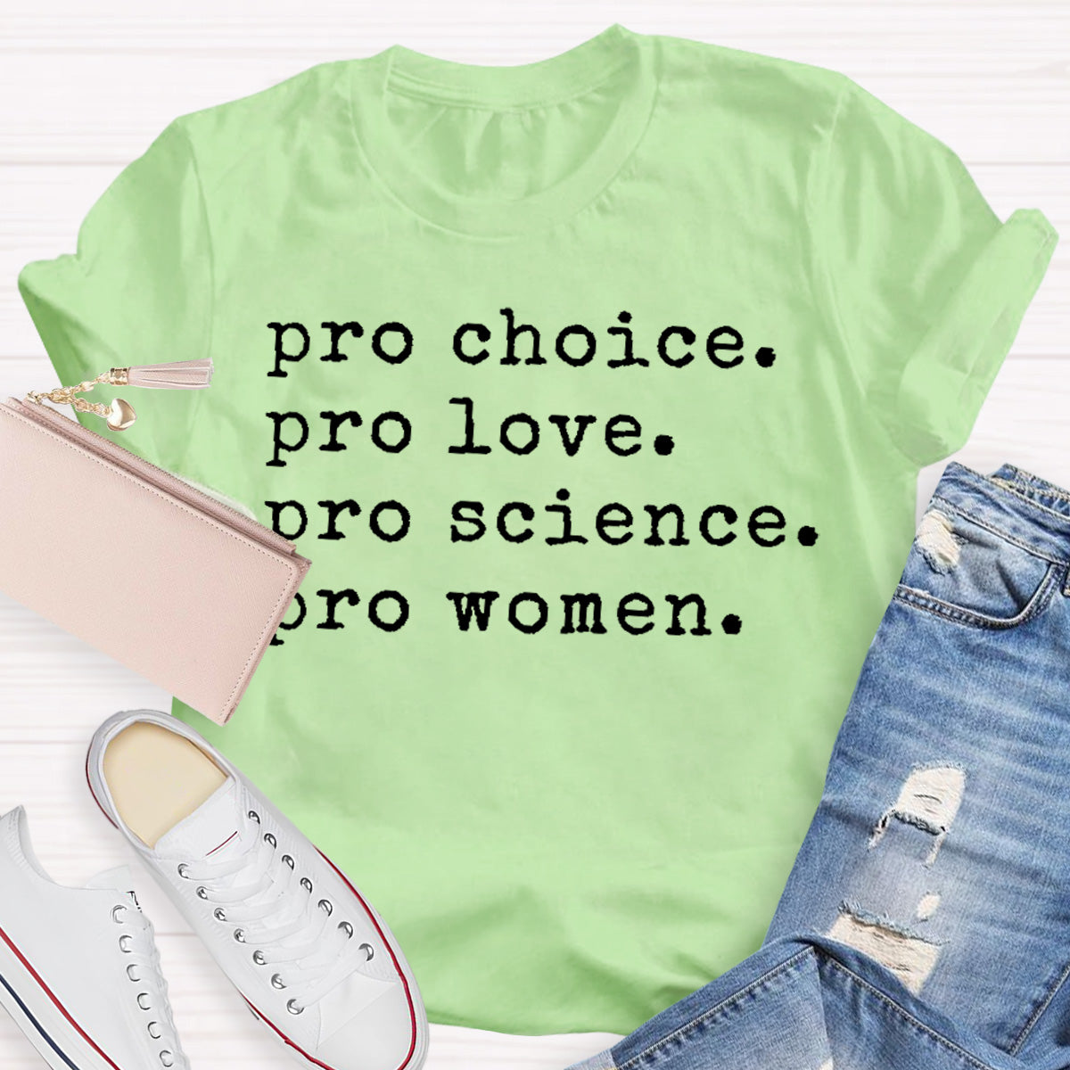 Pro Choice Pro Love Pro Science Pro Woman Teacher T-Shirt