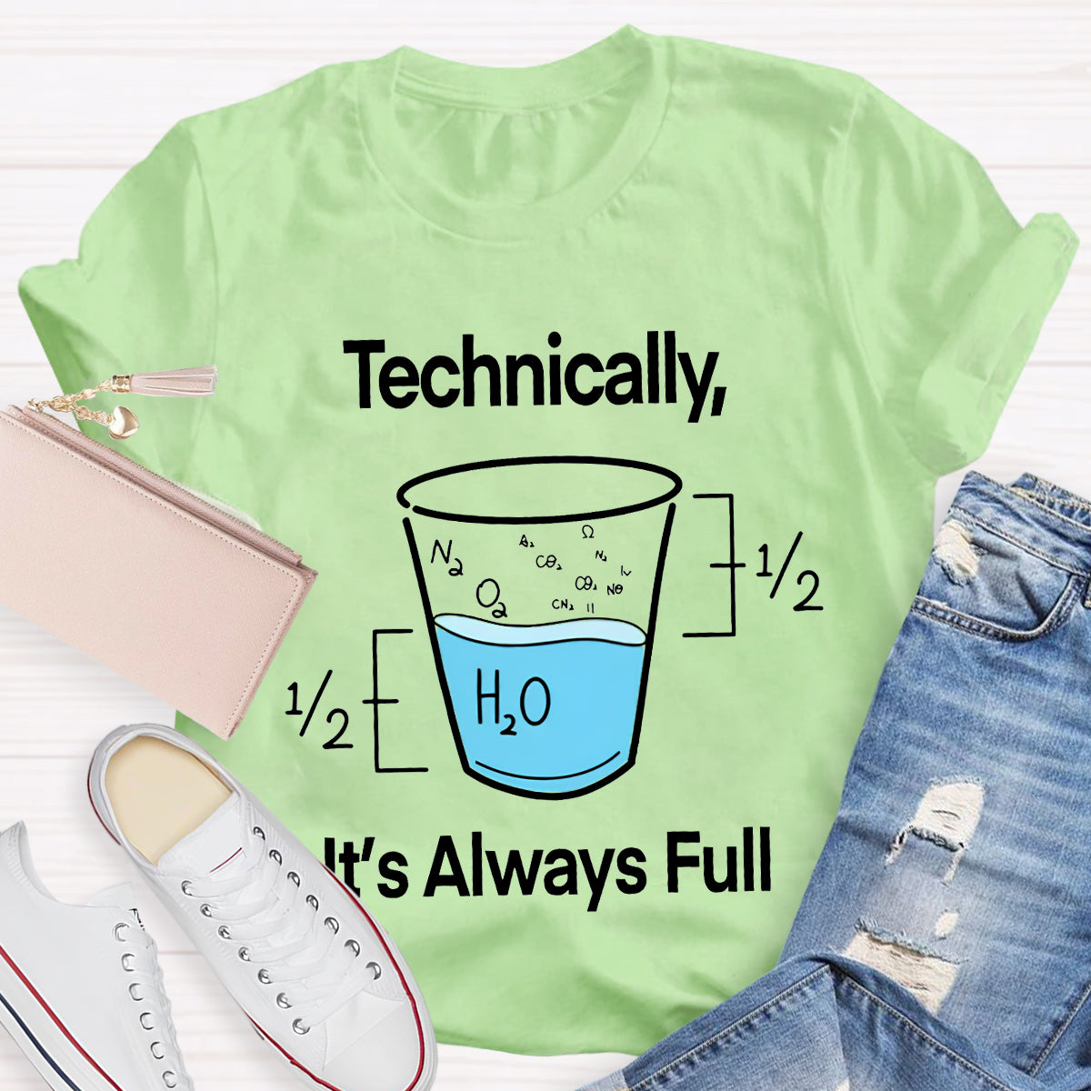 Technically It's Always Full T-Shirt
