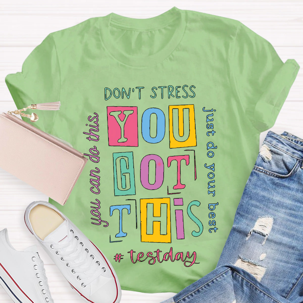 Don't Street Do Just Do Your Best Teacher T-Shirt