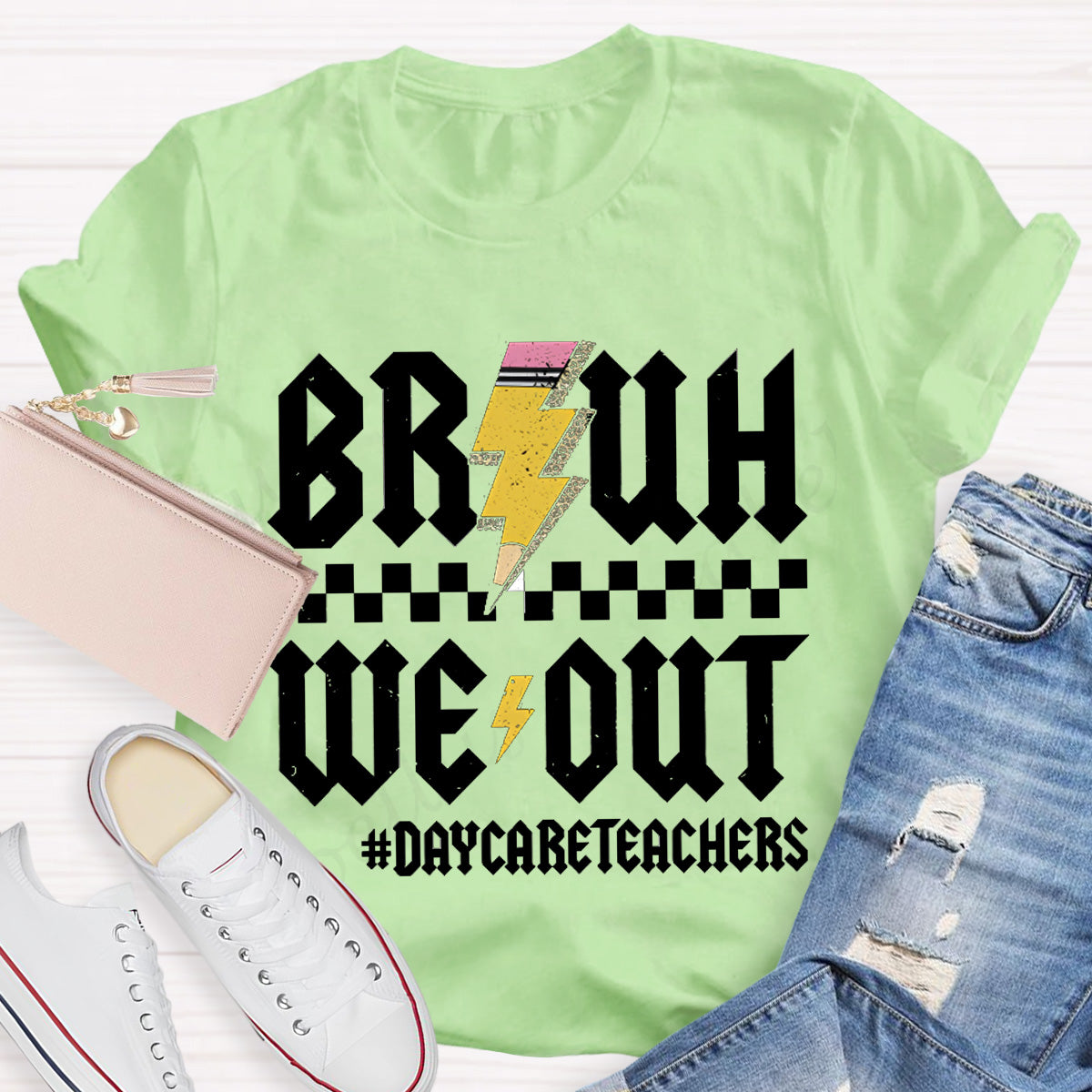 Day Care Teachers Bruh We Out Teacher T-Shirt