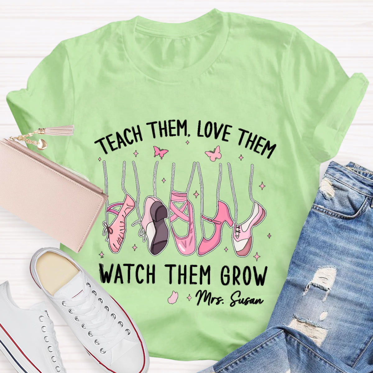 Personalized Name Teach Them Love Them Dance Teacher T-Shirt