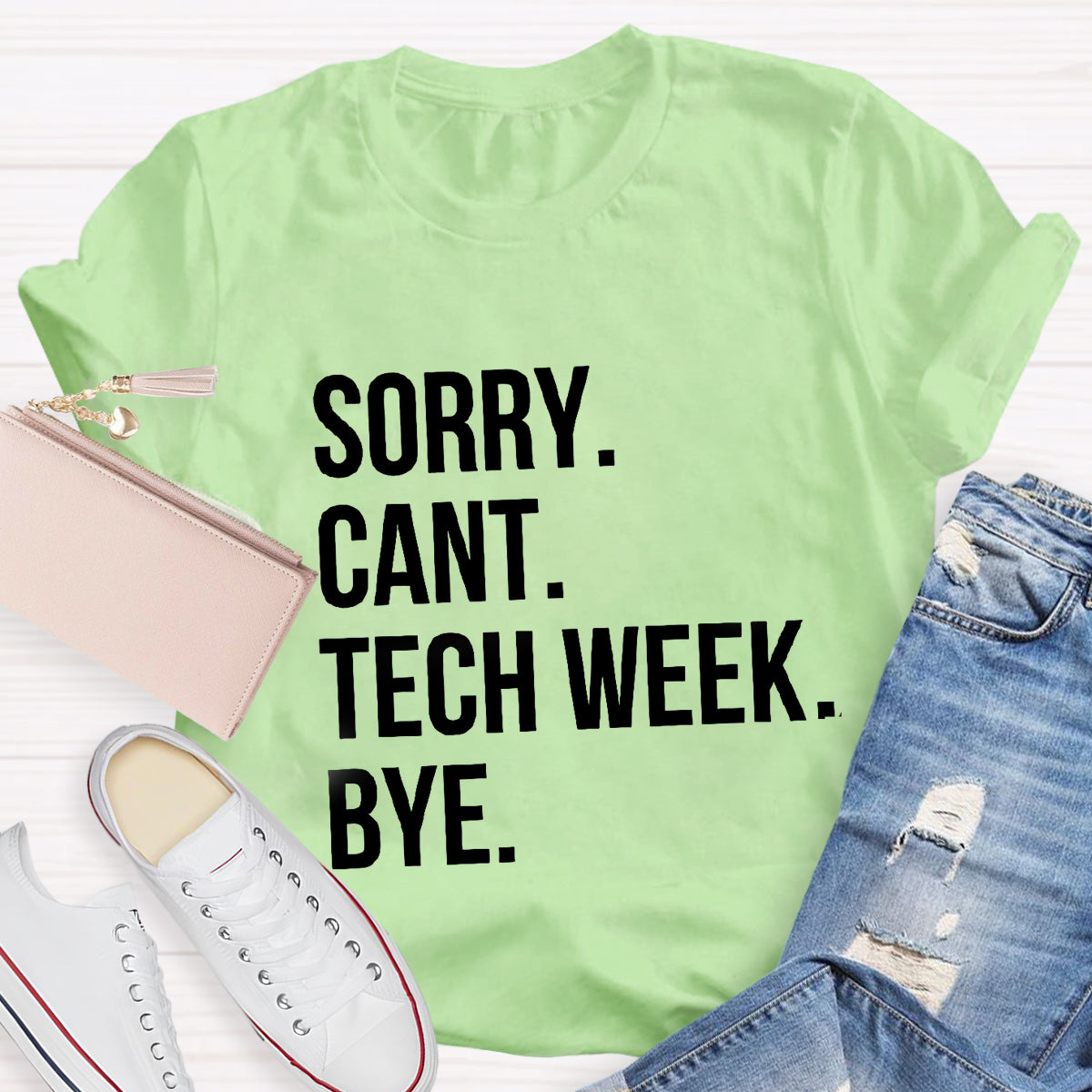 Sorry Cant Tech Week Teacher T-Shirt