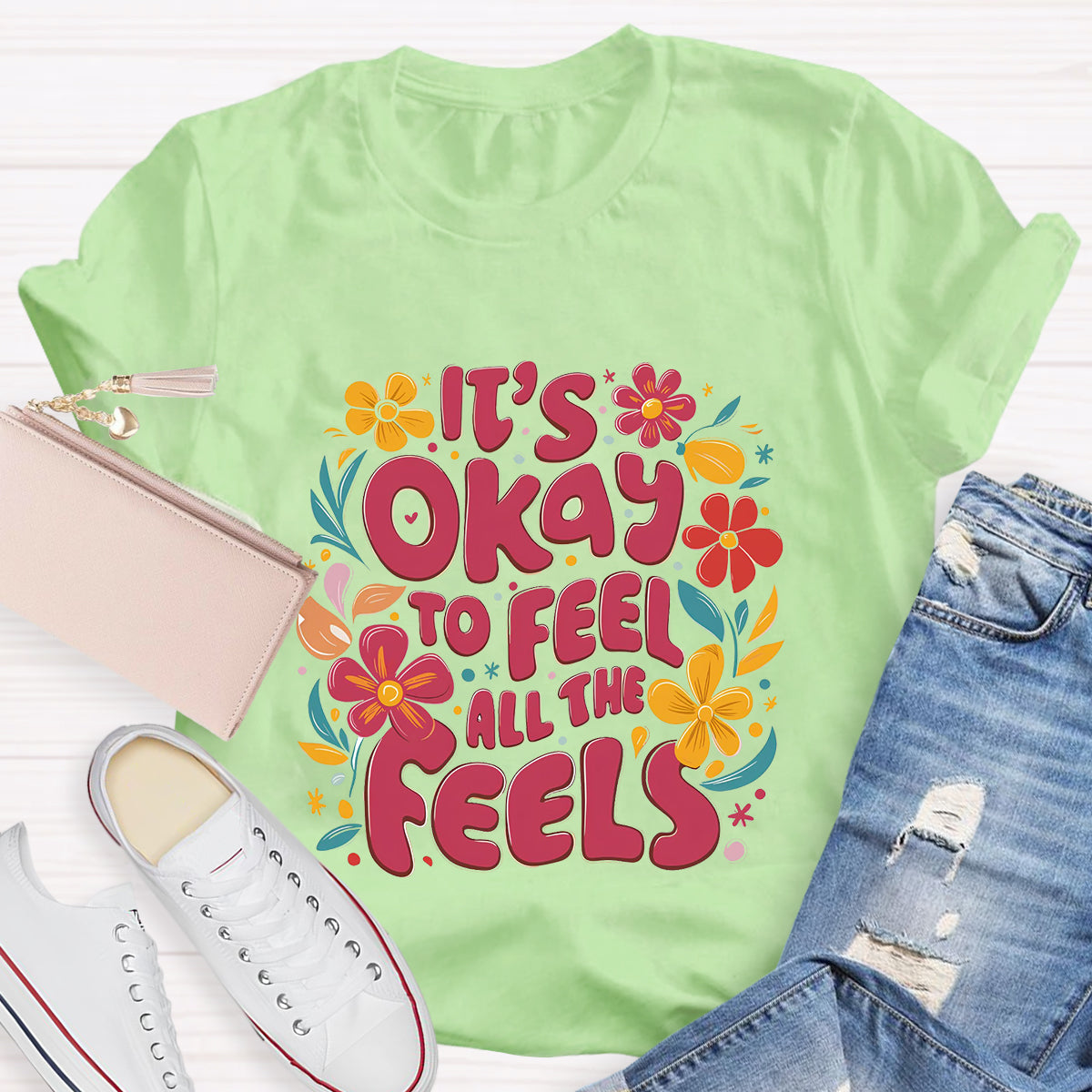 Floral It's Okay To Feel All The Feels T-Shirt