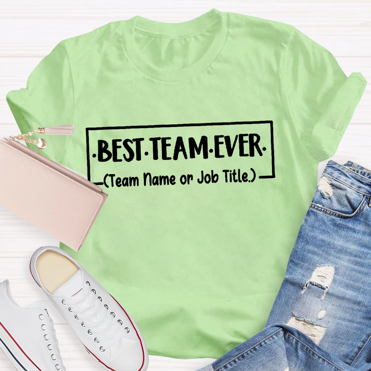 Personalized Team Name Or Job Title Best Team Ever Teacher T-Shirt