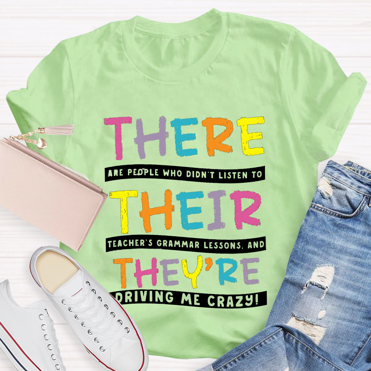 Their There Driving Me Crazy Teacher T-Shirt