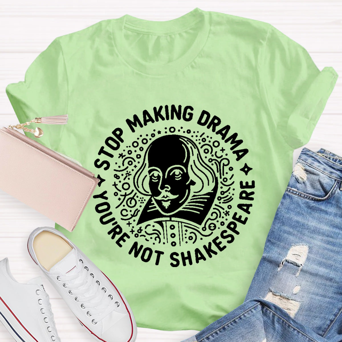 Stop Making Drama Teacher T-Shirt