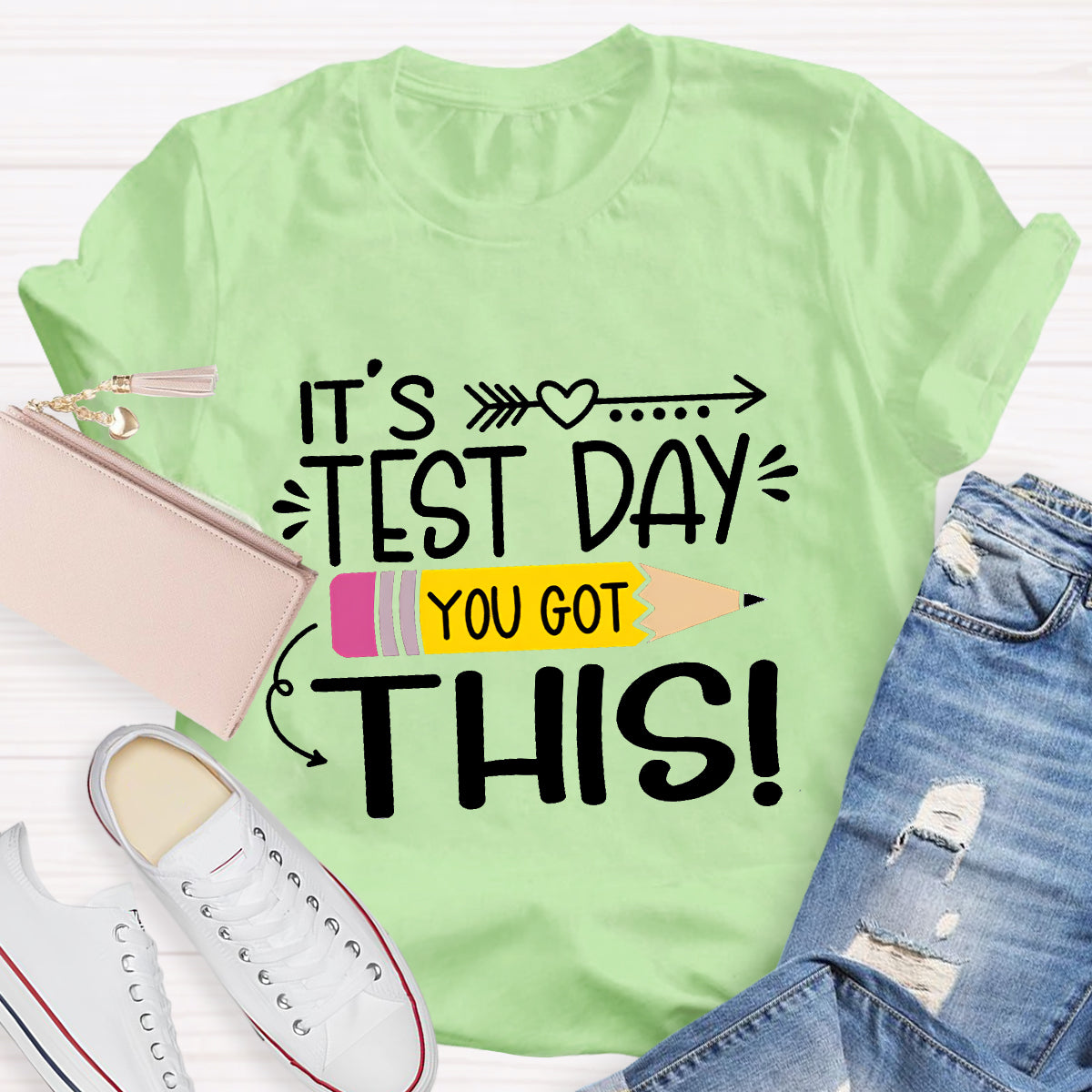 It's Test Day You Got This Teacher T-Shirt